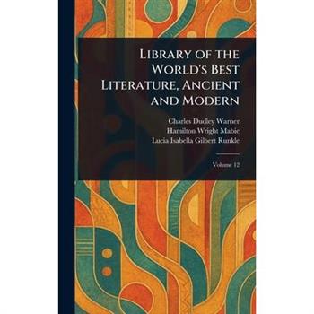 Library of the World's Best Literature, Ancient and Modern