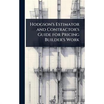 Hodgson’s Estimator and Contractor’s Guide for Pricing Builder’s Work