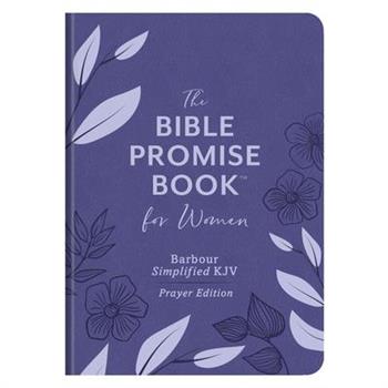 The Bible Promise Book for Women--Barbour Simplified KJV Prayer Edition