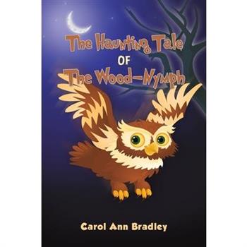 The Haunting Tale of The Wood-Nymph