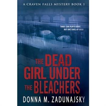 The Dead Girl Under the Bleachers