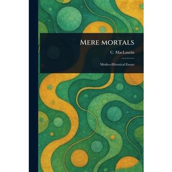 Mere Mortals