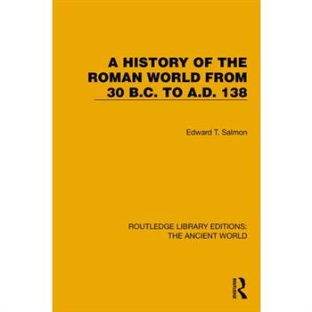 A History of the Roman World from 30 B.C. to A.D. 138