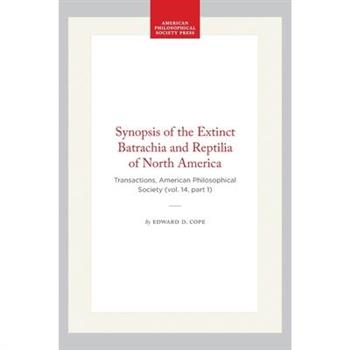 Synopsis of the Extinct Batrachia and Reptilia of North America