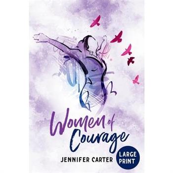 Women of Courage Large Print Edition