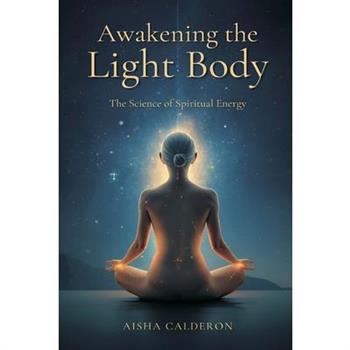 Awakening the Light Body