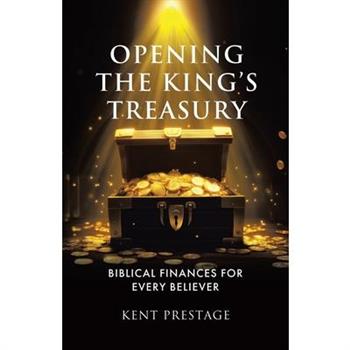 Opening The King’s Treasury