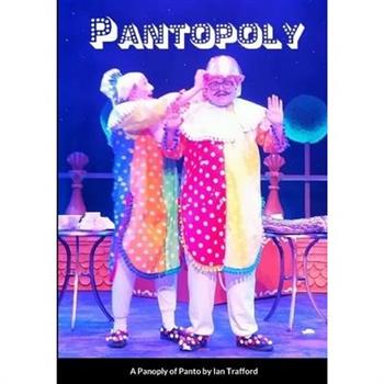 A Pantopoly- Favourite Pantomimes for Modern Times