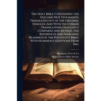 The Holy Bible, Containing the Old and New Testaments, Translated out of the Original Tongues