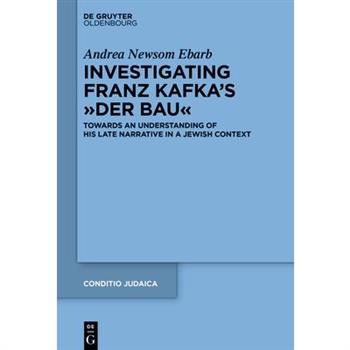 Investigating Franz Kafka’s Der Bau