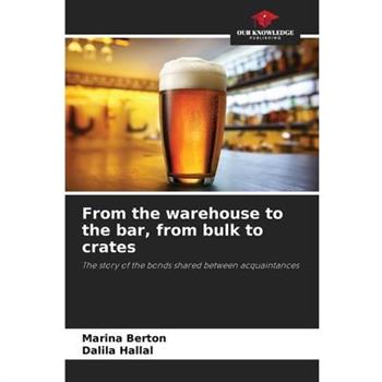 From the warehouse to the bar, from bulk to crates