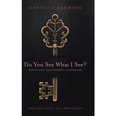 Do You See What I See? Behaviour Management Guidebook