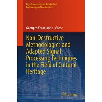 Non-Destructive Methodologies and Adapted Signal Processing Techniques in the Field of Cultural Heritage