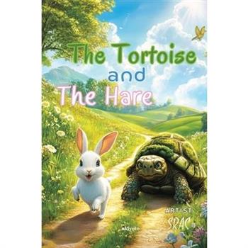The Tortoise and the Hare Children’s Classics