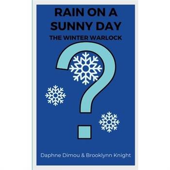 Rain on a Sunny Day #2 The Winter Warlock