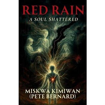 Red Rain - A Soul Shattered