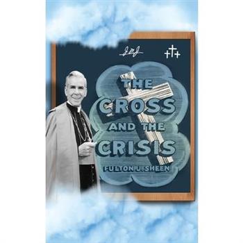 The Cross and The Crisis