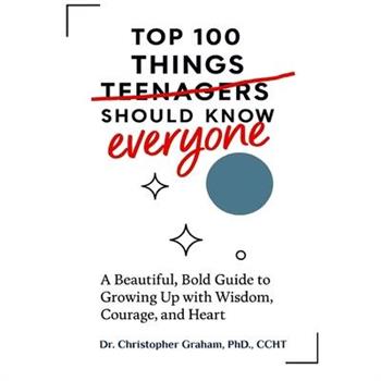 100 Things Teenagers (everyone) Should Know