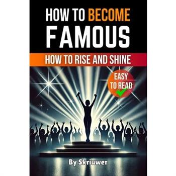 How to Become Famous