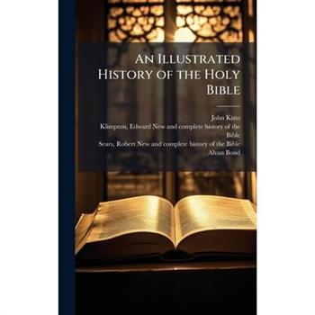 An Illustrated History of the Holy Bible