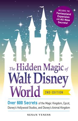 The Hidden Magic of Walt Disney World