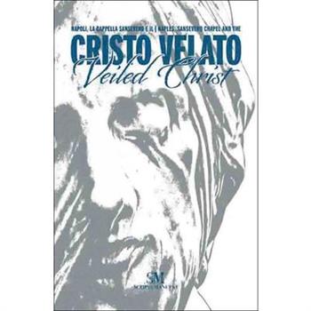 Sansevero Chapel and the Veiled Christ in Naples