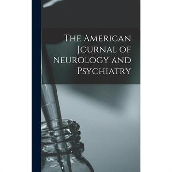 The American Journal of Neurology and Psychiatry