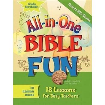 All-in-One Bible Fun: Favorite Bible Stories, Elementary