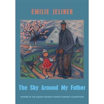 The Sky Around My Father