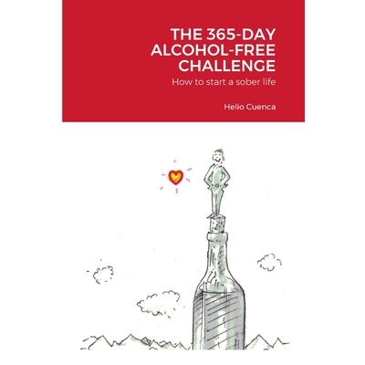 The 365-Day Alcohol-Free Challenge The 365-Day Alcohol-Free Challenge