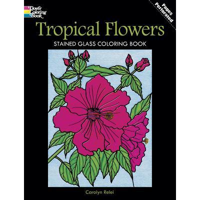 Tropical Flowers Stained Glass Coloring Book