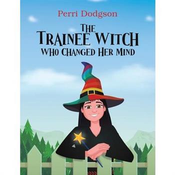 The Trainee Witch Who Changed Her Mind