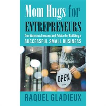 Mom Hugs for Entrepreneurs