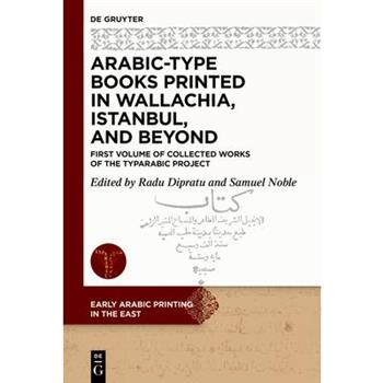 Arabic-Type Books Printed in Wallachia, Istanbul, and Beyond
