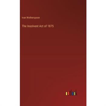 The Insolvent Act of 1875