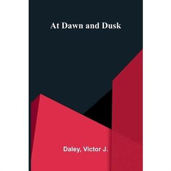 At Dawn and Dusk