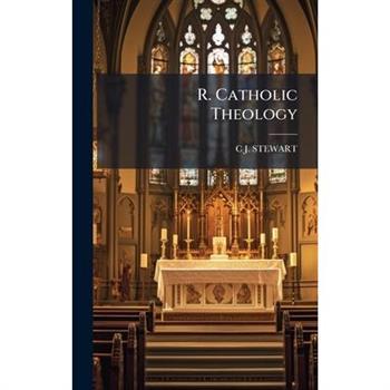 R. Catholic Theology