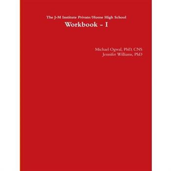 The J-M Institute Private/Home High School Workbook - I