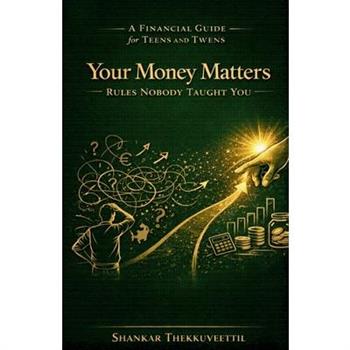 Your Money Matters - Rules Nobody Taught You