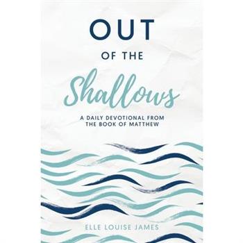 Out of the Shallows