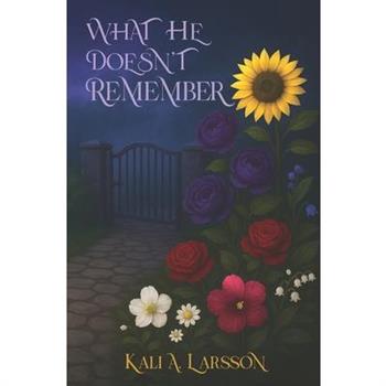 What He Doesn't Remember