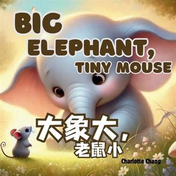 Big Elephant, Tiny Mouse