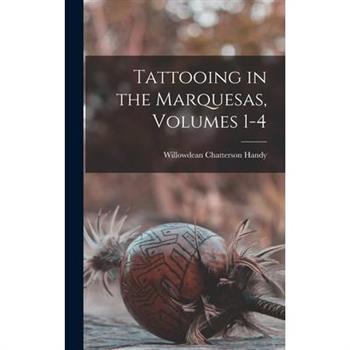 Tattooing in the Marquesas, Volumes 1-4