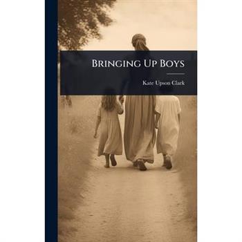 Bringing Up Boys