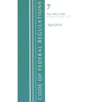 Code of Federal Regulations, Title 07 Agriculture 1950-1999, Revised as of January 1, 2021