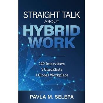 Straight Talk About Hybrid Work