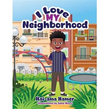 I Love My Neighborhood