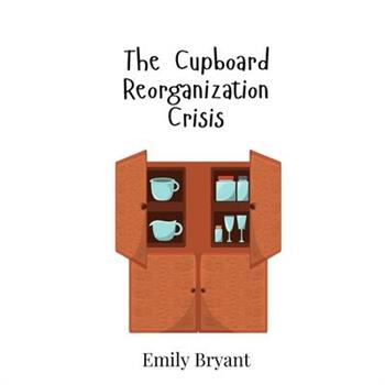 The Cupboard Reorganization Crisis