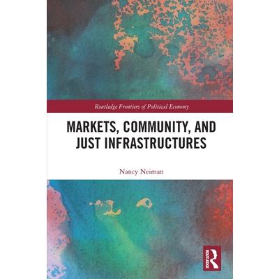 Markets, Community, and Just Infrastructures