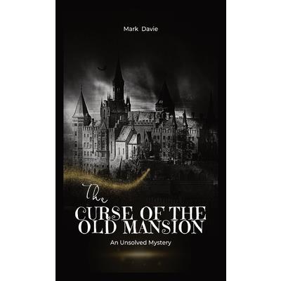 The Curse of the Old Mansion